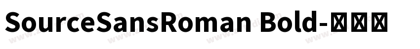SourceSansRoman Bold字体转换